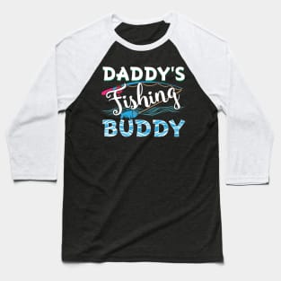 Daddy's fishing buddy Baseball T-Shirt